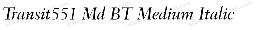 Transit551 Md BT Medium Italic字体转换